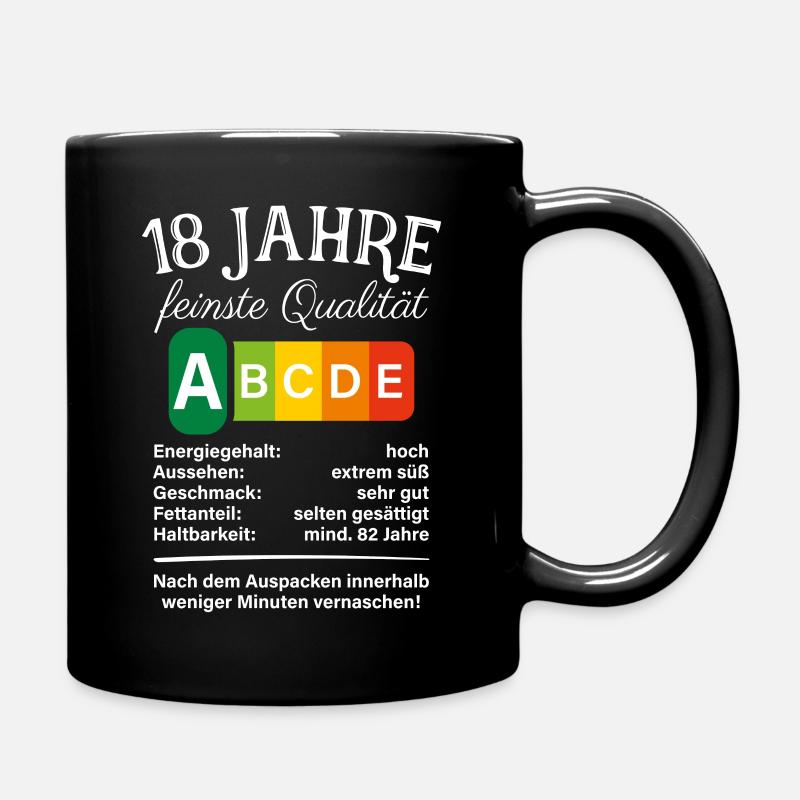 18 Jahre Feinste Qualität Geschenk 18. Geburtstag - Tasse einfarbig - Schwarz