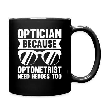 Optician Sayings Optometrist Ophthalmologist - Full Colour Mug - black - Right