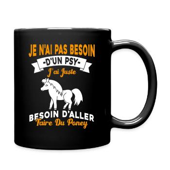 cadeau cheval poney besoin d'aller faire du poney - Mug uni - noir - Droite