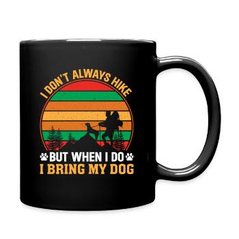 Ich wandere nicht oft aber wenn mit meinem Hund - Tasse einfarbig - Schwarz - Rechts