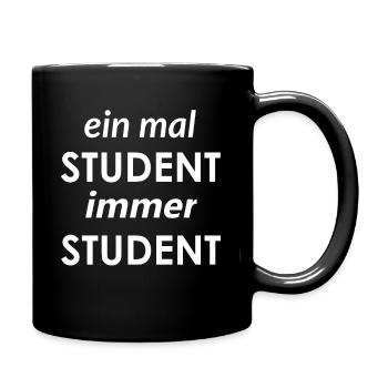 einmal Student immer Student / lustiger Spruch - Tasse einfarbig - Schwarz - Rechts