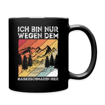 Ich Bin Nur Wegen Dem Kaiserschmarrn Hier Wanderer - Tasse einfarbig - Schwarz - Rechts