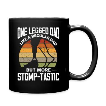 One legged dad stompmtastic Design for a dad with - Tasse einfarbig - Schwarz - Rechts
