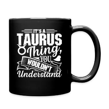 Taurus Its A Taurus Thing - Full Colour Mug - black - Right