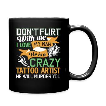 Tattoo Artist My Man Is A Crazy Tattoo Artist - Full Colour Mug - black - Right