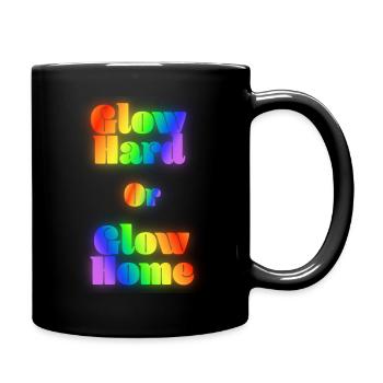 Glow Hard or Glow Home - Full Colour Mug - black - Right