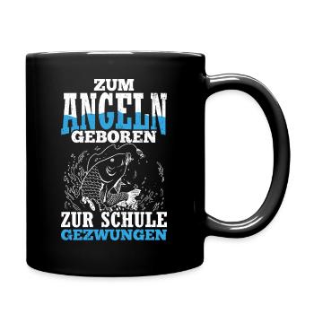 Zum Angeln Geboren Zur Schule Gezwungen Naturfan - Tasse einfarbig - Schwarz - Rechts