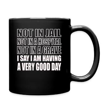 Funny positive saying sarcastic - Full Colour Mug - black - Right