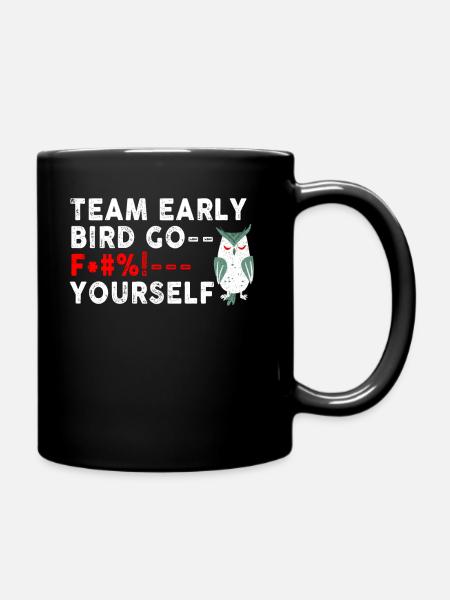 L’équipe Early Bird Go F... Toi-même - Mug uni - noir