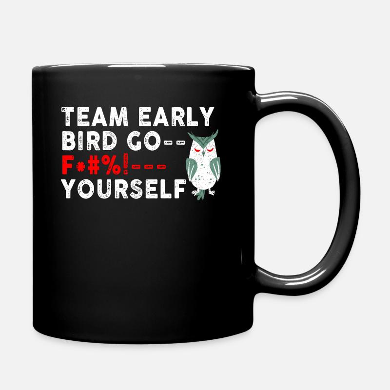 L’équipe Early Bird Go F... Toi-même - Mug uni - noir