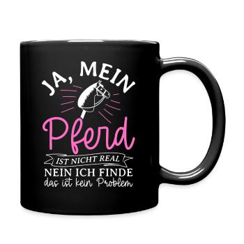 Ja Mein Pferd Ist Nicht Real Nein Das Ist Kein Pro - Tasse einfarbig - Schwarz - Rechts