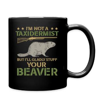 Je ne suis pas taxidermiste, je me ferai un plaisir de bourrer les castors - Mug uni - noir - Droite