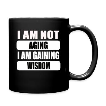 Ich altere nicht ich werde weiser - Tasse einfarbig - Schwarz - Rechts