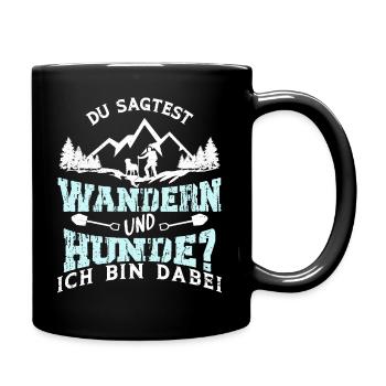 Wandern Hunde Hund Berge Wanderer Spruch Lustig - Tasse einfarbig - Schwarz - Rechts