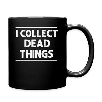 Je collectionne les choses mortes - Mug uni - noir - Droite