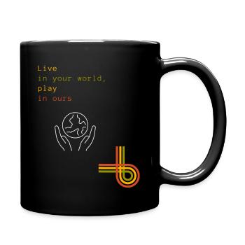 Live in your world, play in ours - Mug uni - noir - Droite
