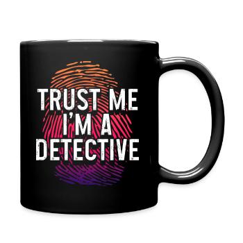 Trust Me I'm A Detective Private Investigator - Full Colour Mug - black - Right