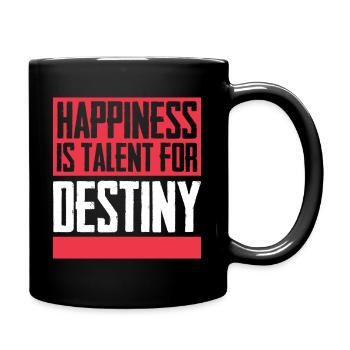 Happiness is talent for destiny - Tasse einfarbig - Schwarz - Rechts