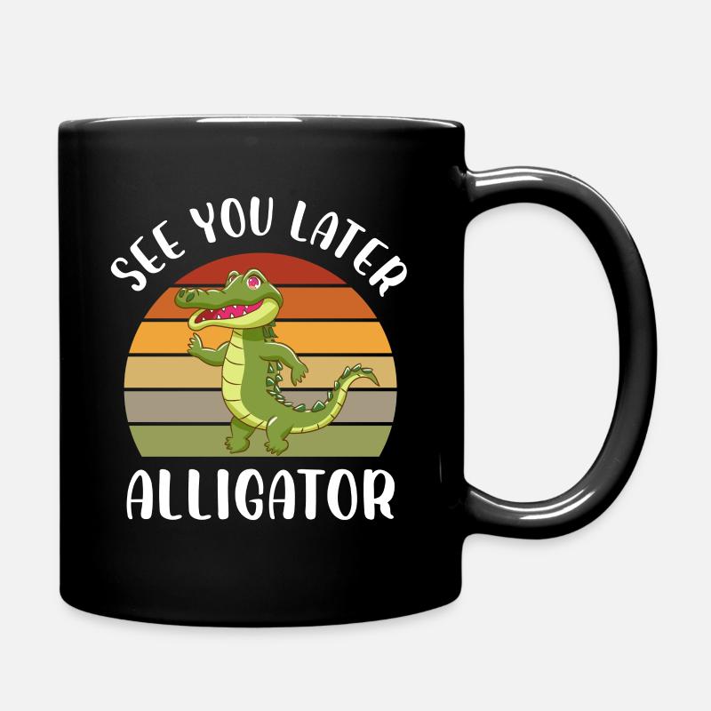 See you later Alligator - Tasse einfarbig - Schwarz