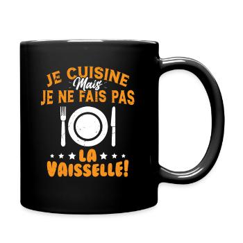 Je Cuisine Mais Je Ne Fais Pas La Vaisselle Humour - Mug uni - noir - Droite
