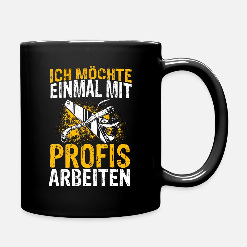 Ich Möchte Einmal Mit Profis Arbeiten - Holz Schre - Tasse einfarbig - Schwarz