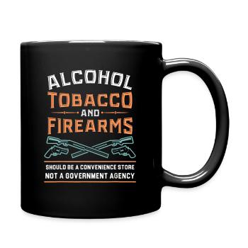 Alkohol Tabak und Schusswaffen I Waffenbesitzer - Tasse einfarbig - Schwarz - Rechts