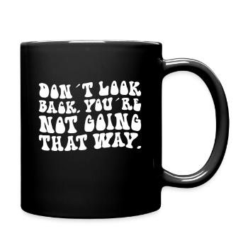 Don't look back, you don't leave - Full Colour Mug - black - Right
