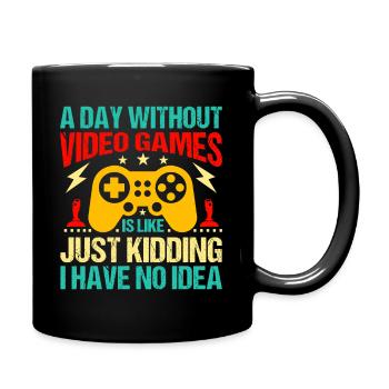 Ein Tag ohne Spiele wie nur ein Scherz - Tasse einfarbig - Schwarz - Rechts