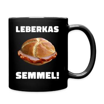 Leberkäs Bayern Leberkas Semmel Fleischkäse - Tasse einfarbig - Schwarz - Rechts