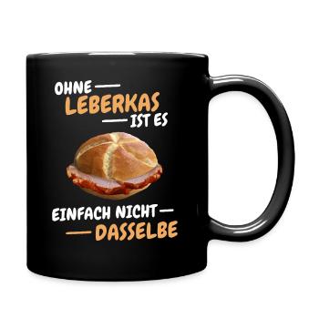 Leberkäs Bayern Leberkas Semmel Fleischkäse - Tasse einfarbig - Schwarz - Rechts