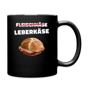 Leberkäs Bayern Leberkas Semmel Fleischkäse - Tasse einfarbig - Schwarz - Rechts