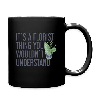 This is a florist thing that you don't understand - Full Colour Mug - black - Right