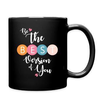 Be The Best Version Of You - Full Colour Mug - black - Right
