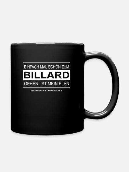 Einfach mal schön zum BILLARD gehen - Tasse einfarbig - Schwarz