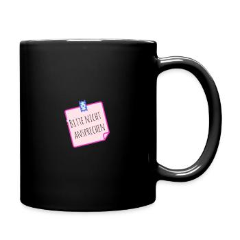Bitte nicht ansprechen! - Tasse einfarbig - Schwarz - Rechts