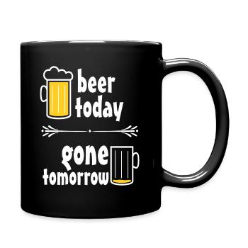 Funny beer shirt, beer today gone tomorrow - Full Colour Mug - black - Right
