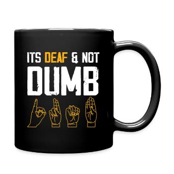 It s deaf and not dumb Design for a deaf jokes - Tasse einfarbig - Schwarz - Rechts