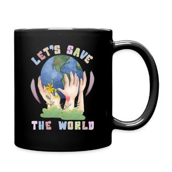Umwelttag, Kawaii Erde Spruch Let's-save-the-world - Tasse einfarbig - Schwarz - Rechts