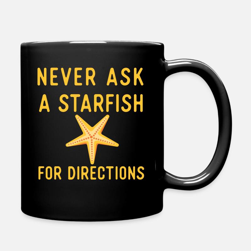 Never ask a Starfish for directions - Full Colour Mug - black