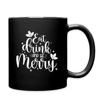 Essen, Trinken Und Fröhlich Sein - Weihnachten - Tasse einfarbig - Schwarz - Rechts