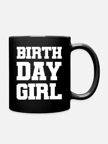 Birthday Girl - Tasse einfarbig - Schwarz