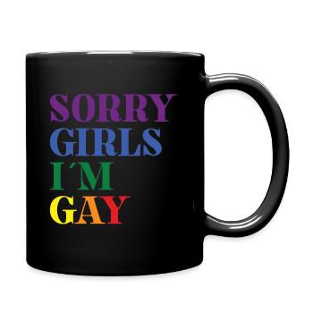Sorry Mädels Ich Bin Schwul - Bisexuell - Tasse einfarbig - Schwarz - Rechts