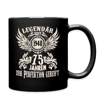 Lustiges Geburtstags Shirt für 75 jährigen Spruch - Tasse einfarbig - Schwarz - Rechts