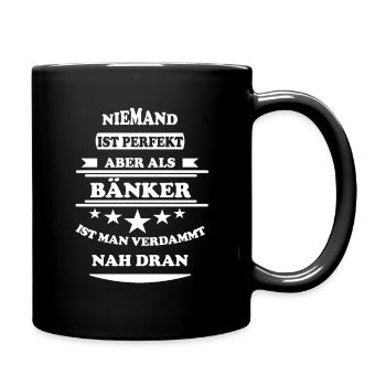 Niemand ist perfekt Bänker - Tasse einfarbig - Schwarz - Rechts