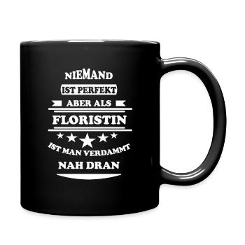 Niemand ist perfekt Floristin - Tasse einfarbig - Schwarz - Rechts