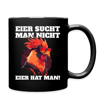 Eier sucht man nicht Eier hat man Hahn Ostern - Tasse einfarbig - Schwarz - Rechts