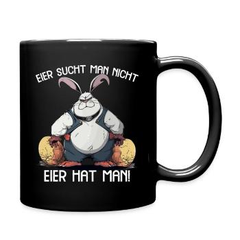 Eier sucht man nicht Eier hat man Hase Ostern - Tasse einfarbig - Schwarz - Rechts