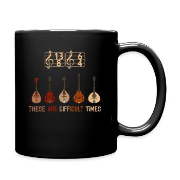 These Are Difficult Times Funny Music Pun - Full Colour Mug - black - Right