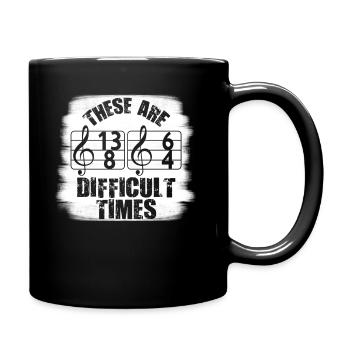 Dies sind schwierige Zeiten lustiges Musik-Wortspiel - Tasse einfarbig - Schwarz - Rechts