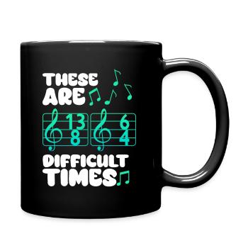 These Are Difficult Times Funny Music Pun - Full Colour Mug - black - Right